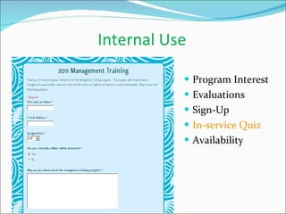 Internal Use Program Interest Evaluations Sign-Up In-service Quiz Availability 