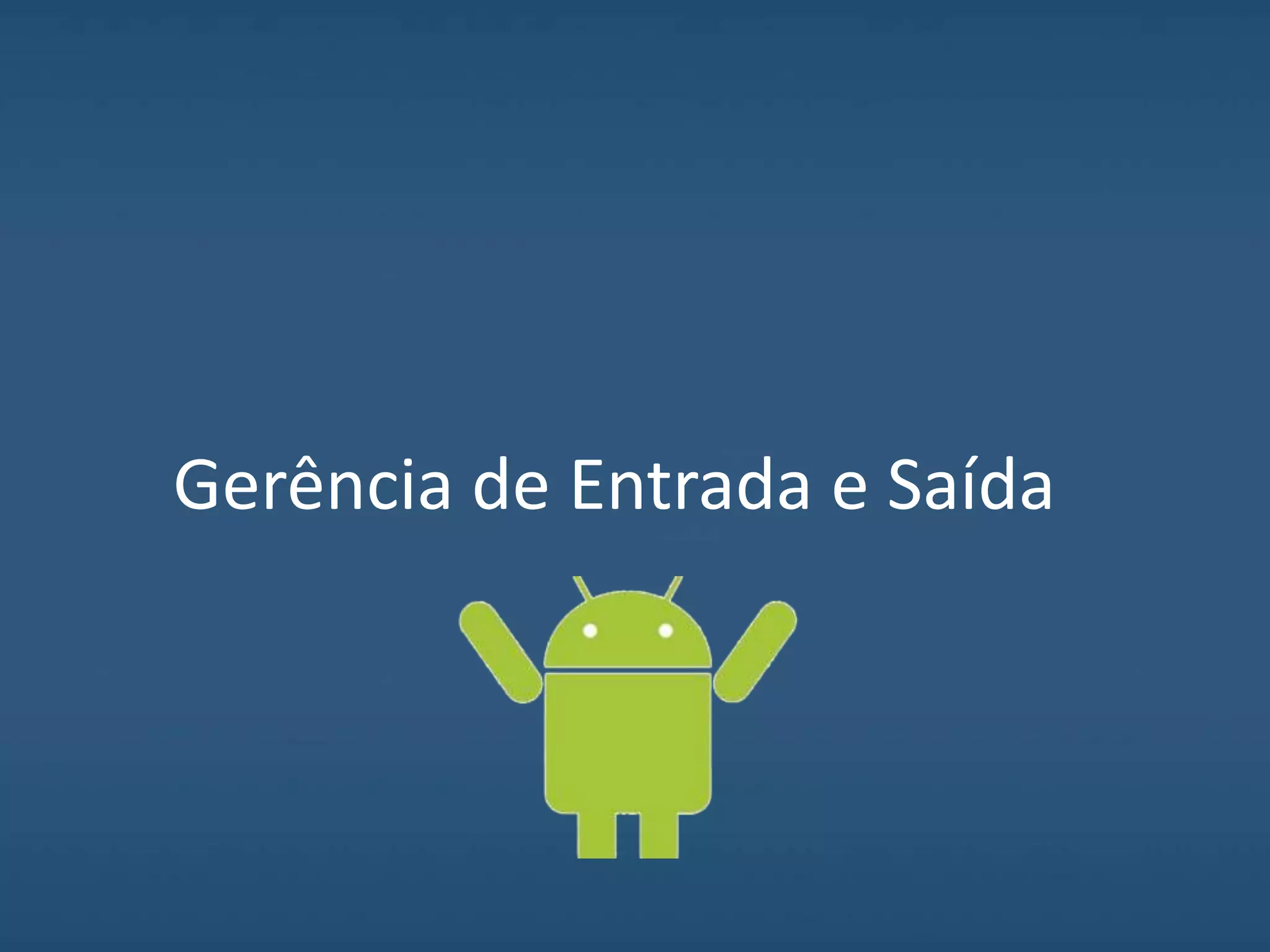 Gerência de Entrada e Saída
 