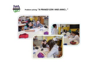 Problem solving: “A PRANZO CON I MIEI AMICI…”
 