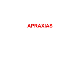 APRAXIAS
 
