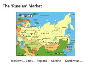 Page 33
The ‘Russian’ Market
 