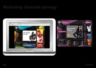 Page 92
project overview 42
ite
page
Kaleidoscope project overview
Website
Content pages
Company Information | Terms and Conditions | Privacy Policy | Site Map | Customer Enquiry | Disclaimer © 2009 Kaleidoscope All Rights Reserved.
Sign UpNewsletter GOSearch
Company Information | Terms and Conditions | Privacy Policy | Site Map | Customer Enquiry | Disclaimer © 2009 Kaleidoscope All Rights Reserved.
Opening Times
Monday 9.30am – 8.00pm
Tuesday 9.30am – 8.00pm
Wednesday 9.30am – 8.00pm
Thursday 9.30am – 8.00pm
Friday 9.30am – 8.00pm
Saturday 9.00am – 8.00pm
Sunday 11.00am – 5.00pm
Bank Holidays 10.00am – 6.00pm
Three Musketeers
Rated: 12A
Release Date: 12/10/11
View Trailer
Rated: U
Release Date: 07/10/11
View Trailer
The Lion King 3D
Find out more here
What’s on Coming Soon
Catch up on our exclusive winter
catwalk show and behind the
scenes action from Karen Millen.
Catwalk
Show
Book Now
Book Now
Anonymous
Rated: 12A
Release Date: 28/10/11
View Trailer
Rated: TBC
Release Date: 04/11/11
View Trailer
Tower Heist
Book Now
Book Now
At vero eos et
accusamus et iusto
odio dignissimos
ducimus qui blanditiis
praesentium volupta-
tum occaecati
cupiditate
provident.Similique
sunt in culpa qui.
READ MORE
At vero eos et
accusamus et iusto
odio dignissimos
ducimus qui blanditiis
praesentium volupta-
tum occaecati
cupiditate
provident.Similique
sunt in culpa qui.
READ MORE
At vero eos et
accusamus et iusto
odio dignissimos
ducimus qui blanditiis
praesentium volupta-
tum occaecati
cupiditate
provident.Similique
sunt in culpa qui.
READ MORE
Menu Events
Cinema
Kaleidoscope Mall
Tenants
Gallery Brands
Services
Leisure and Entertainment
Photo Gallery
Videos
Write a letter
Getting Here
Contact
Leisure
Ice Skating
Bowling
Kids Club
Marketing channels synergy
 