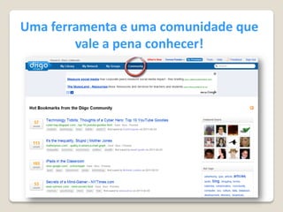 Uma ferramenta e uma comunidade que
        vale a pena conhecer!
 