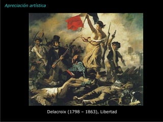 Apreciación artística Delacroix (1798 – 1863), Libertad 
