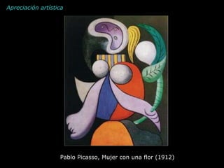 Apreciación artística Pablo Picasso, Mujer con una flor (1912) 