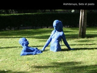 Apreciación artística Aishiteruyo, Sets el pasto 