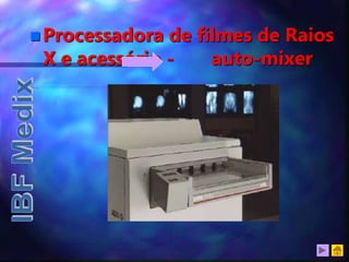  Processadora de filmes de Raios
X e acessório - auto-mixer
 