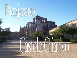 Projecto Castelo Criativo 