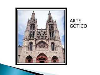 ARTE
GÓTICO
 