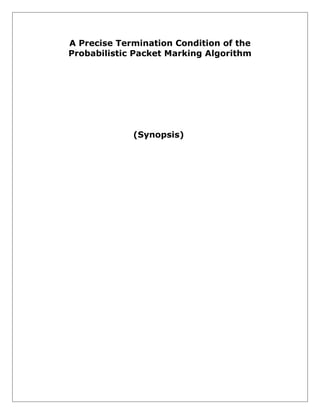 A Precise Termination Condition of the
Probabilistic Packet Marking Algorithm

(Synopsis)

 