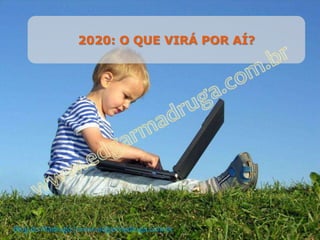2020: O QUE VIRÁ POR AÍ?




Blog do Madruga | www.edgarmadruga.com.br
 