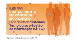 Organização: Luis Borges Gouveia, Julho de 2020 UFP
 