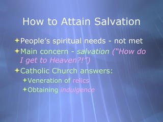 How to Attain Salvation <ul><li>People’s spiritual needs - not met </li></ul><ul><li>Main concern -  salvation   (“How do ...