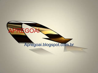 APREGOAI    Apregoai.blogspot.com.br 