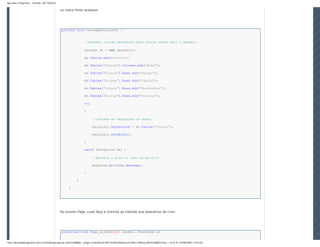 Aprenda a Programar - Controle .NET DataList


                                               ou outra fonte qualquer.




                                               private void CarregaDataList() {


                                                                 //DataSet criado meramente para fontes dados para o exemplo

                                                                 DataSet ds = new DataSet();

                                                                 ds.Tables.Add("Alunos");

                                                                 ds.Tables["Alunos"].Columns.Add("Nome");

                                                                 ds.Tables["Alunos"].Rows.Add("Thiago");

                                                                 ds.Tables["Alunos"].Rows.Add("Camila");

                                                                 ds.Tables["Alunos"].Rows.Add("Washington");

                                                                 ds.Tables["Alunos"].Rows.Add("Tatiana");

                                                                 try

                                                                 {

                                                                       //Informa ao datasorce os dados

                                                                       DataList1.DataSource = ds.Tables["Alunos"];

                                                                       DataList1.DataBind();

                                                                 }

                                                                 catch (Exception ex) {

                                                                       //Escreve o erro no caso de existir

                                                                       Response.Write(ex.Message);

                                                                 }

                                                          }

                                                    }




                                               No evento Page_Load faça a chamda ao metodo que abacamos de criar:




                                               protected void Page_Load(object sender, EventArgs e)


http://aprendaaprogramar.com.br/LeitorArtigo.aspx?p=Jkl1h/JLi8BqKe...artigo=Controle%20.NET%20%20DataList%20&t=hPVkezLaRFzfQGqBfOe7Gg== (6 of 9) [10/08/2009 12:54:52]
 
