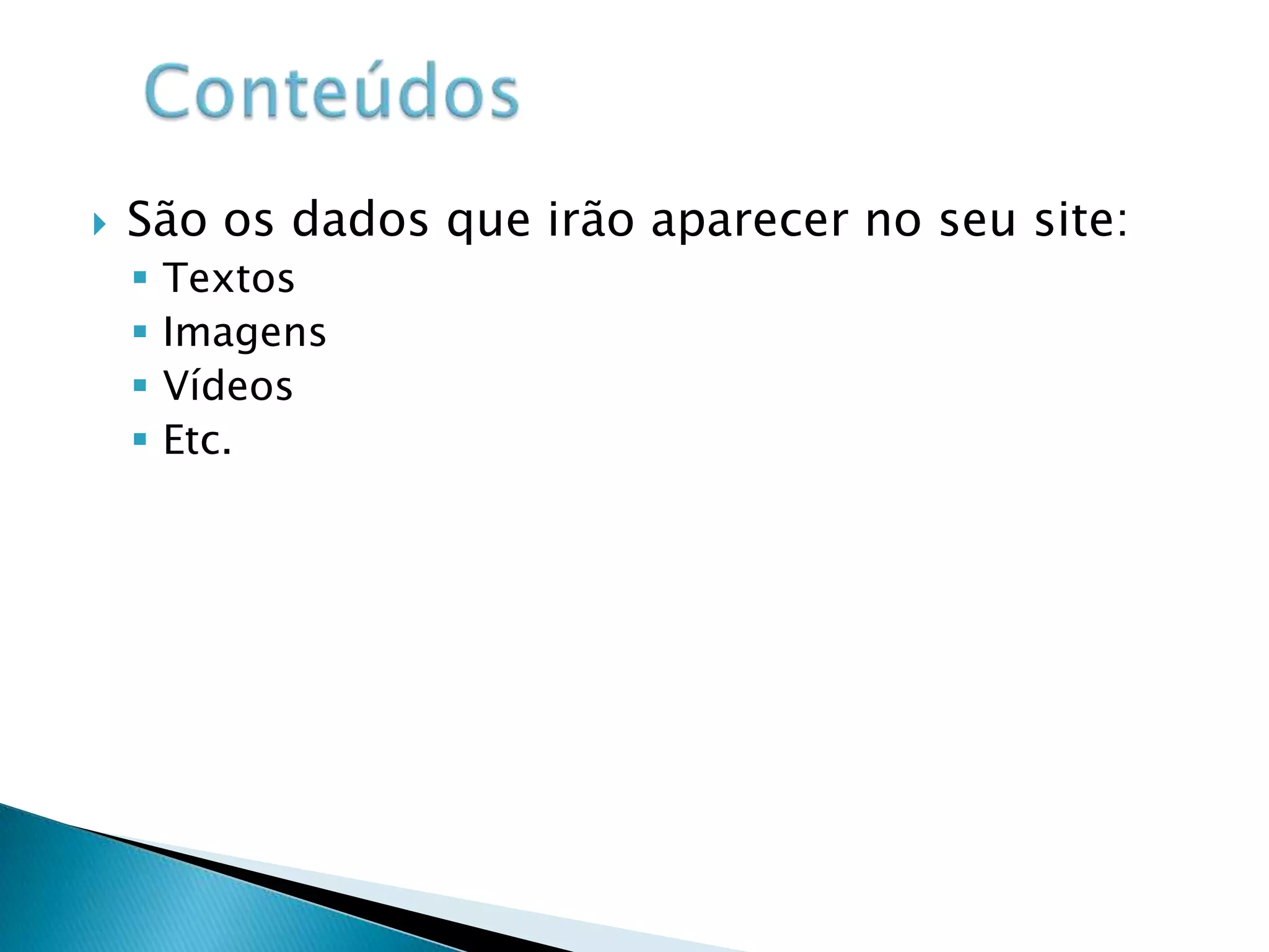 Quando optar por um CMS?Quais as reais necessidades do cliente?