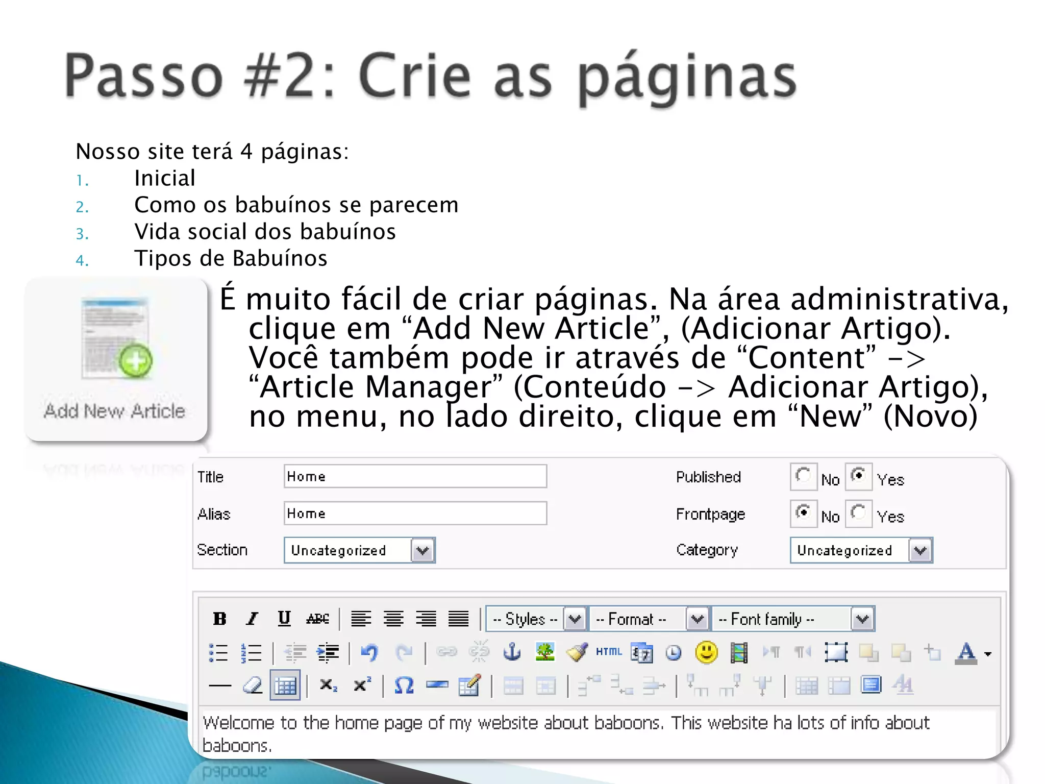 Joomla é um aplicativo web escrito em PHP, e por isso precisa de um servidor web para rodar.Para tornar um website em J! (Joomla!) disponível na web, você precisa hospedá-lo em um servidor web. Mas para aprender J!, você pode converter seu computador em um servidor web e instalá-lo nele.Por isso, instalar J! no seu computador, requer que você faça duas coisas antes.Te mostrarei como fazê-las. Mas se você já tem um servidor web com PHP e MySQL instalado no seu computador, pule a primeira etapa e siga à partir da segunda e terceira.Instalando Joomla!