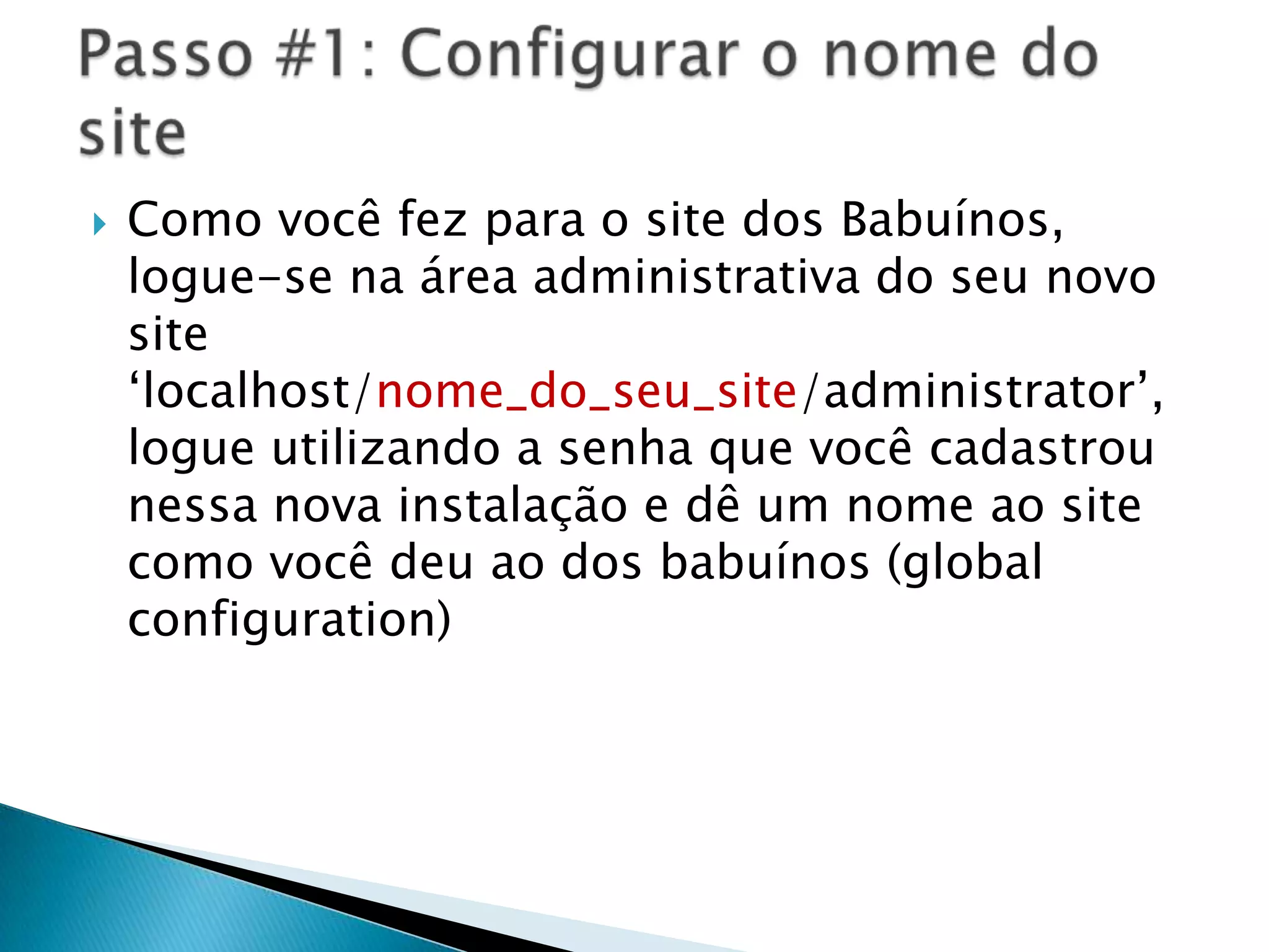 Conhecendo o Back-EndOk, chega de teoria e vamos começar a criar nosso site. Para tal, vamos fazer um quick-tour pelo BackEnd do Joomla! 