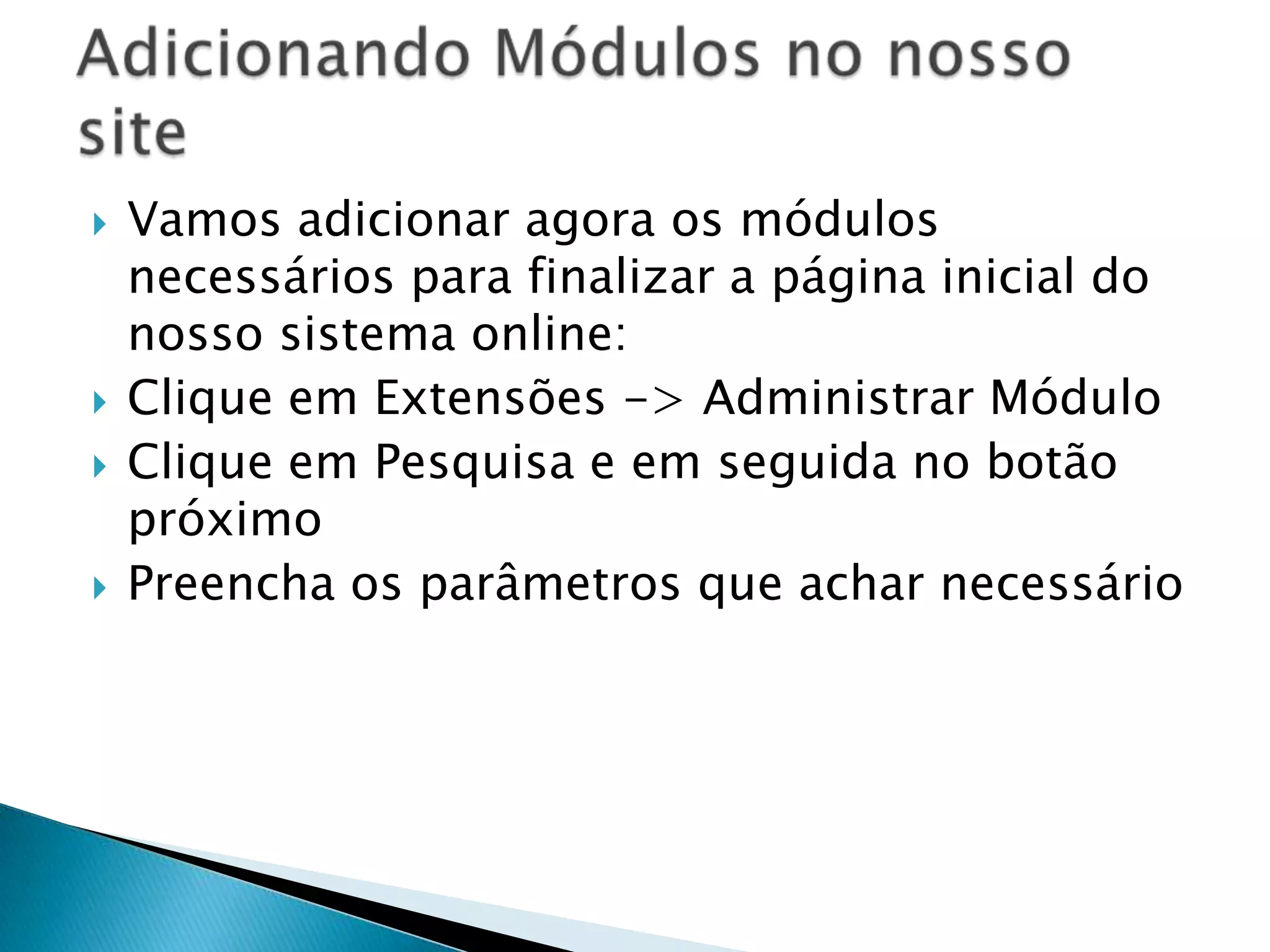 Há diferentes menus em um site J!, e você pode adicionar links para as páginas recém criadas em qualquer um destes menus.Para este site, usaremos o main menu. Na interface administrativa, vá para “Menus” -> “Top Menu” utilizando o menu.Passo #3: Crie Links de MenuAqui você verá uma lista de todos os links que já são presentes no menu principal.Agora, clique no botão “novo” (new) no topo à direita, para criar um link de menu para uma de nossas 4 páginas.