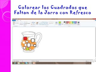 Colorear los Cuadrados que
Faltan de la Jarra con Refresco
 