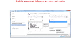 Se abrirá un cuadro de diálogo que veremos a continuación. 
 