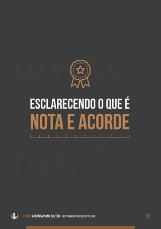 NOTAS
X
ACOR
DES
EBOOK: APRENDA PIANO DO ZERO - SEUS PRIMEIROS PASSOS NO TECLADO 79EBOOK: APRENDA PIANO DO ZERO - SEUS PRIMEIROS PASSOS NO TECLADO
 
