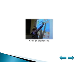 Como en enciclomedia 