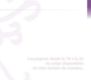 Las páginas desde la 18 a la 23
          no están disponibles
   en esta versión de muestra.
 