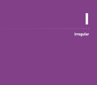 I
Irregular
 