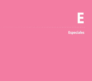E
Especiales
 