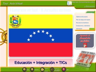 Educación + Integración + TICs  