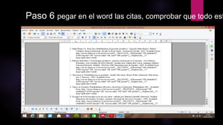 Paso 6 pegar en el word las citas, comprobar que todo est
 