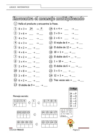 LOGICO MATEMATICO
COLEGIO TRILCE Página 6
_______________________________________________________