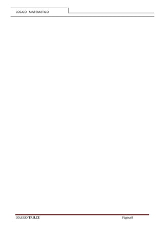 LOGICO MATEMATICO
COLEGIO TRILCE Página 8