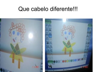Que cabelo diferente!!! 