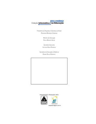APRENDER CONSTRUINDO2
ORGANIZAÇÃO, PRODUÇÃO, ARTE
Estação Palavra
Presidente da República Federativa do Brasil
FERNANDO HENRIQUE CARDOSO
Ministro da Educação
PAULO RENATO SOUZA
Secretário-Executivo
LUCIANO OLIVA PATRÍCIO
Secretário de Educação a Distância
PEDRO PAULO POPPOVIC
estapalavra@uol.com.br
 