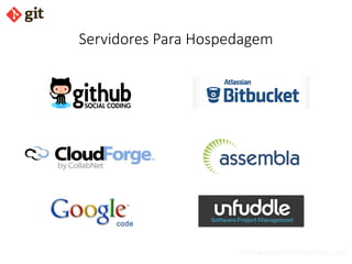 bismarckjunior@outlook.com
Servidores Para Hospedagem
 