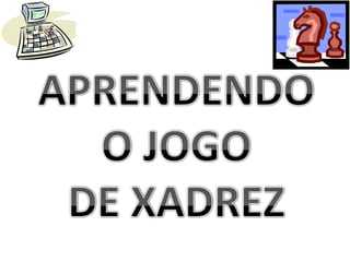 PPT - JOGO DE XADREZ COMO MATERIAL DE APOIO A APRENDIZAGEM PowerPoint  Presentation - ID:5375101