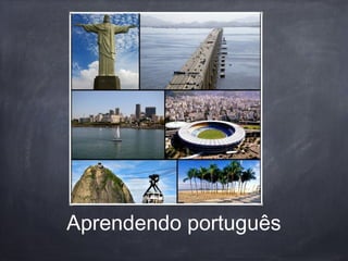 Aprendendo português
 
