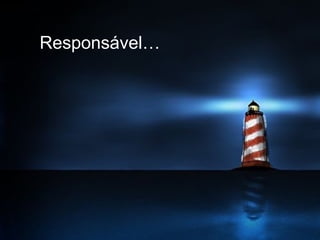 Responsável…