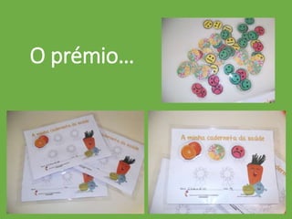 O prémio…
 