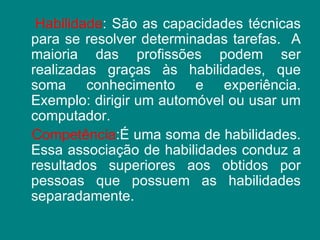 Aprender a desenvolver habilidades e competências