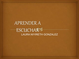 LAURA NIYIRETH GONZALEZ
 