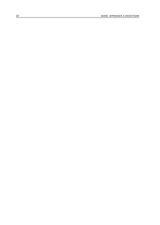 22   SERIE: APRENDER A INVESTIGAR
 