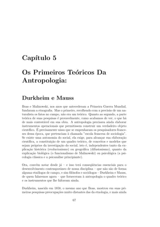 m 
de encontra-los. Poderamos multiplicar os exemplos. Isso n~ao impede que a constituic~ao 
de um saber de vocac~ao cient 