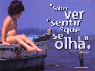 Clique para avançar...
 