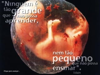 Clique para avançar...
 