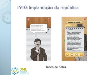 1910: Implantação da república
Bloco de notas
 