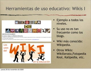 Herramientas de uso educativo: Wikis I

                                  Ejemplo a todos los
                           ...