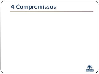 4 Compromissos

 
